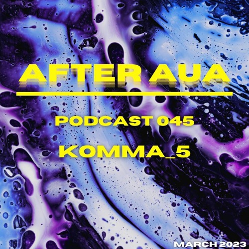 After Aua 045 presented by komma_5
