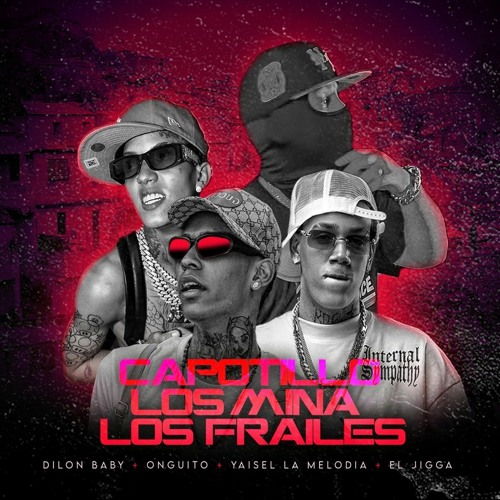 Amenazandel, Dilon Baby, Yaisel LM, Onguito Wa, El Jigga - Capotillo, Los Mina, Los Frailes