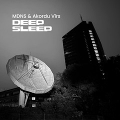 MDNS (LV) & Akordu Vīrs - Deep Sleep