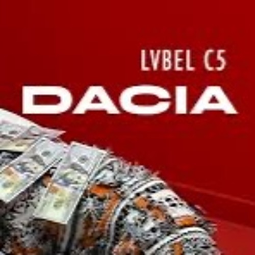 Lvbel C5 - DACIA (Edit DJ Hasa Senol & Deejay Rakataka)
