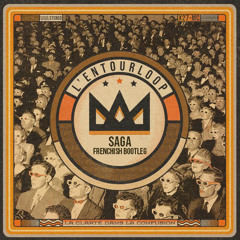 L'ENTOURLOOP - Saga ft. Killa P, Flowdan & Big Red (Frenchish Bootleg) [FREE DOWNLOAD]