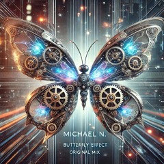 Michael N. - Butterfly Effect (Original Mix)