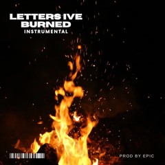 Letters Ive Burned - Instrumental