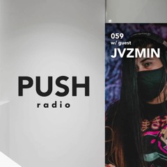 PUSH Radio 059 Ft JVZMIN