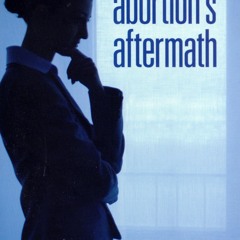 Kindle⚡online✔PDF Ministering to Abortions Aftermath