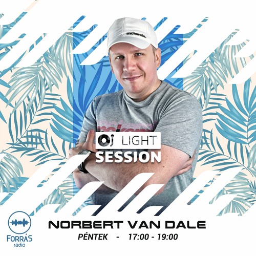 Stream Light Session - Norbert van Dale - (2022.01.28. Péntek) by Forrás  Rádió | Listen online for free on SoundCloud