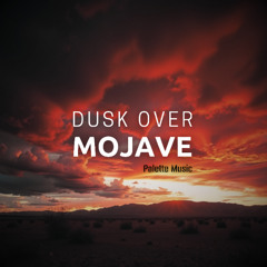 Dusk Over Mojave