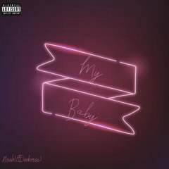 My baby(ft.Darkrose)