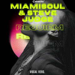 Miamisoul & Steve Judge - Requiem (Vocal version)