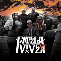 Favela Vive 6 - ADL, MC Carol, Dexter & Borges, DK 47, Sandra Sá) (Prod. By Lenderk, Índio & Pombo)