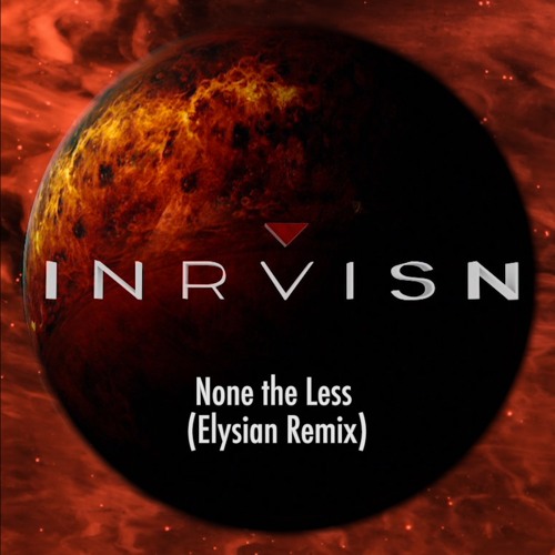 None The Less (Elysian Remix)