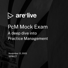 ARE Live: Practice Management Mock Exam | ARE 5.0 PcM Exam November 2025