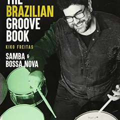 FREE KINDLE 📌 The Brazilian Groove Book: Samba & Bossa Nova: Online Audio & Video In