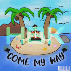 Come My Way