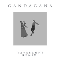 Gandagana - Tavesconi Remix