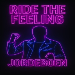 Ride the Feeling