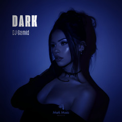 DJ Gamid - Dark