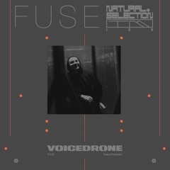 FUSE - Voicedrone (FOLD, Natural Selection)