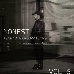 NONEST - PURE TECHNO EXPLORATIONS VOL 5