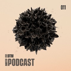 DTM Dubstep Podcast 011