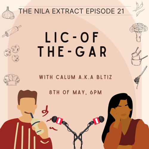 Episode 21: Lic-of-the-Gar | ft. Calum A.K.A Blitz