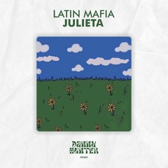 LATIN MAFIA - Julieta (Danny Hunter Remix)
