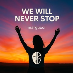 We will never stop