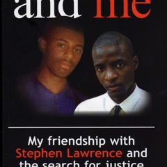 Kindle online PDF Steve and Me. My friendship with Stephen Lawrence and the search for justice.