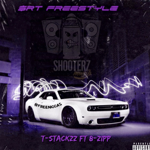 T-STACKZZ ft 8 ZIPP - SRT FREESTYLE