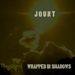 Jount - Wrapped In Shadows