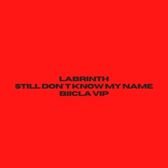 Labrinth  - Still Don't Know My Name (Biicla Remix)(Free Download)