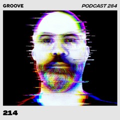 Groove Podcast 284 - 214