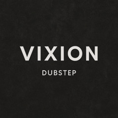 VIXION - Dubstep Instrumental DJ (7)