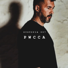 DYSTOPIA 007: PWCCA