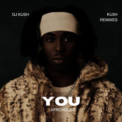 YOU [KU3H AFROHOUSE REMIX]