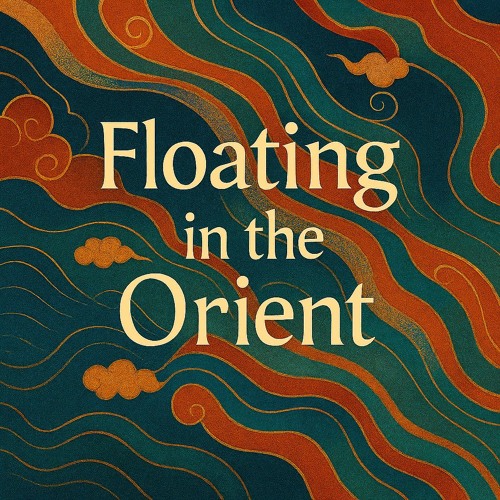 Floating in the Orient