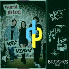 NOTD - Worst Thing (Brooks Remix) | REMAKE + Free Download