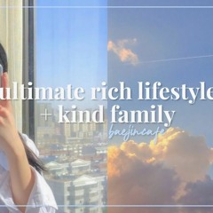 luxurious rich lifestyle + kind parents ; subliminal ! 𝐛𝐥𝐨𝐨𝐦-[By Baejin Cafe on Yt]