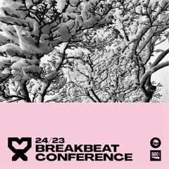 24/23 Breakbeat Conference (last in 2023)