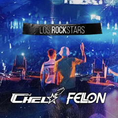 Los Rockstars  Chelo B2B Fellon