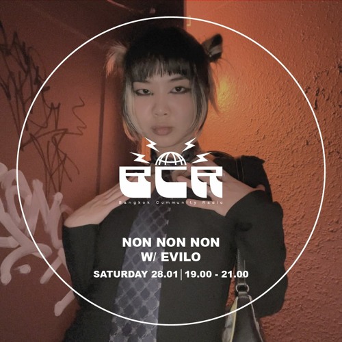 NonNonNon w/ Evilo - 28th January