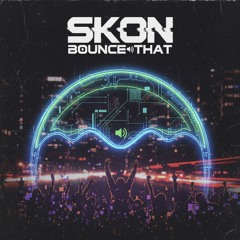 SKON - Bounce That