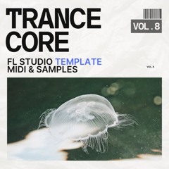 Trance Core Vol. 8 (FL Studio Template)