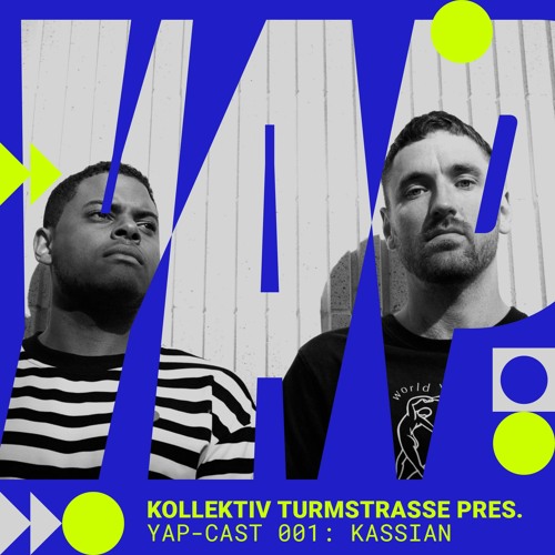 Kollektiv Turmstrasse pres. YAP-CAST 001: Kassian