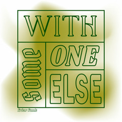 With Someone Else