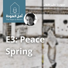 The Hope to Return (E3): Peace Spring