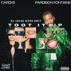 Pardison Fontaine ft Cardi B - Toot It Up (Dj Juize Hype Edit) (FREE DOWNLOAD)