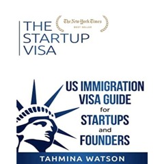 [EPUB] Free The Startup Visa: U.S. Immigration Visa Guide for Startups and Founders