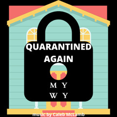 Quarantined Again