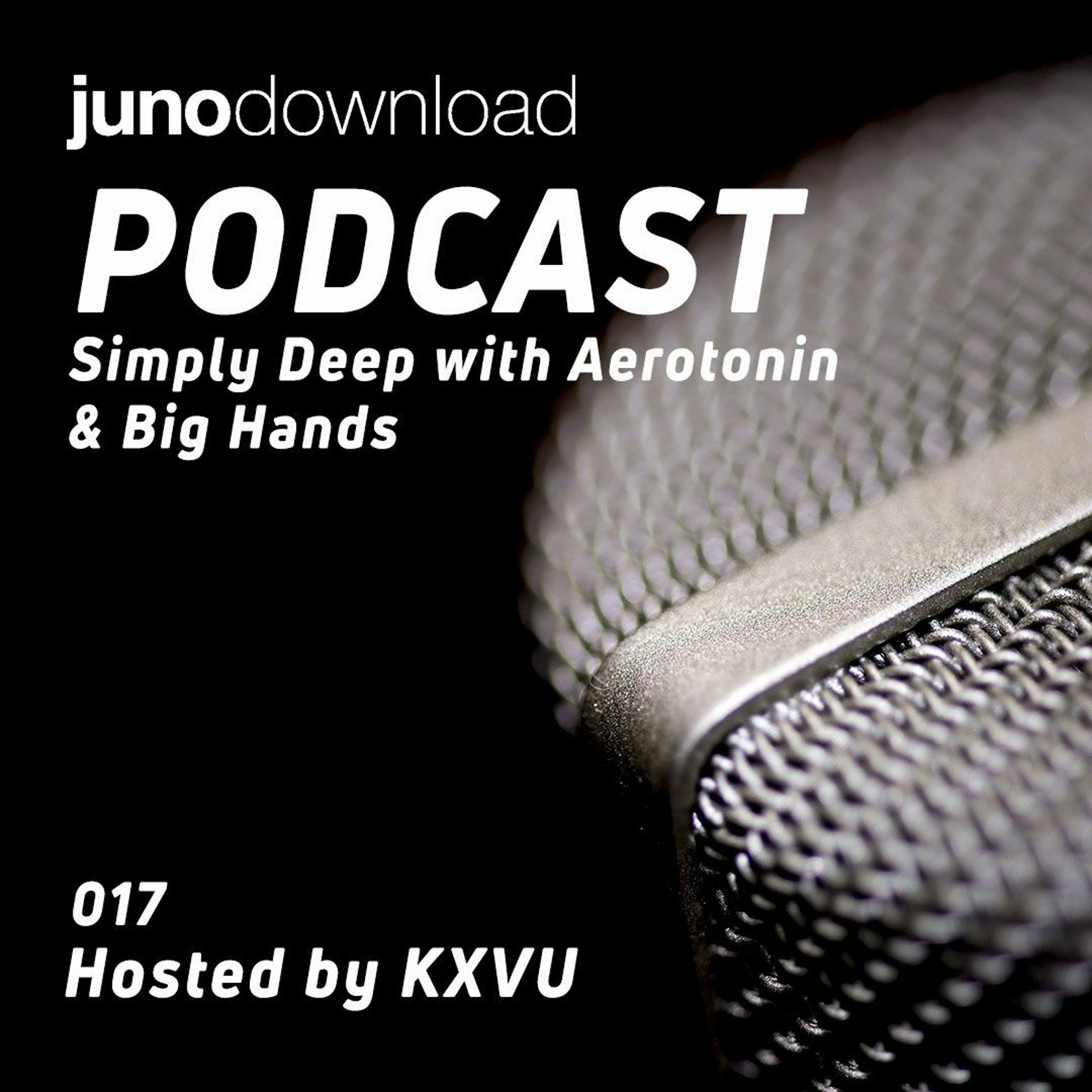 Juno Download Podcast - Simply Deep With Aerotonin & Big Hands episode artwork